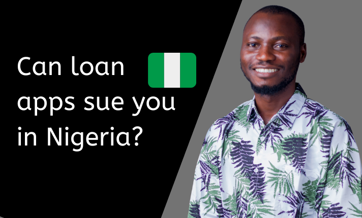 Can loan apps sue you in Nigeria?
