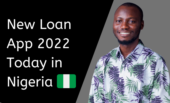 New Loan App 2022 Today in Nigeria
