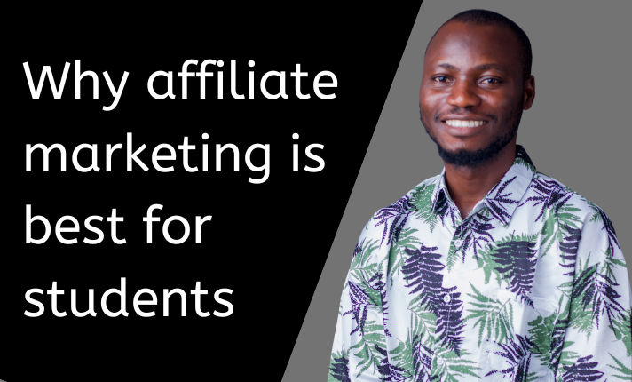 Why affiliate marketing is best for students
