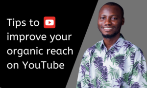 tips to improve your organic reach on YouTube