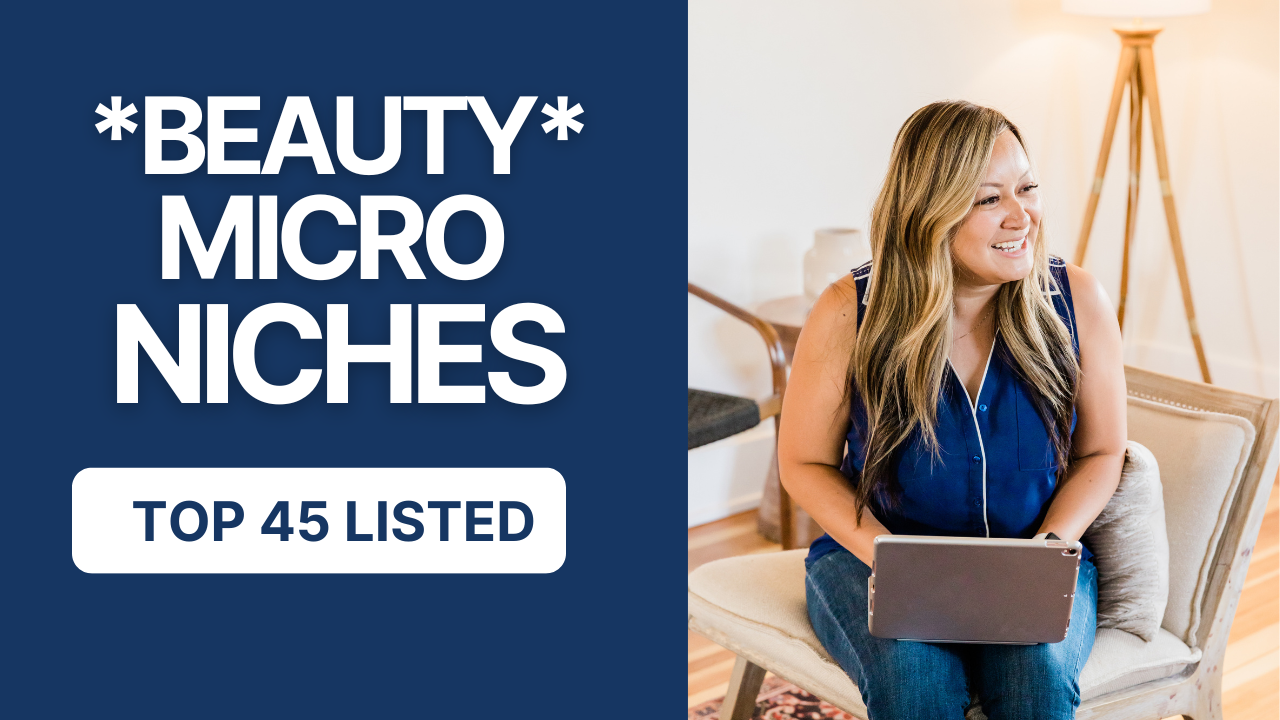 45 Profitable Beauty Micro Niche Ideas