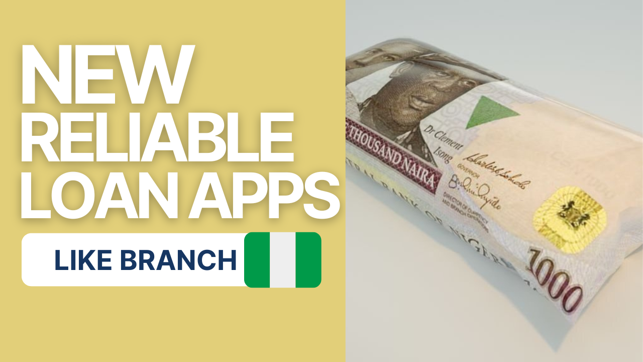 Top 5 Loan App Like Branch Loan App New Reliable Loan Apps in Nigeria 2022