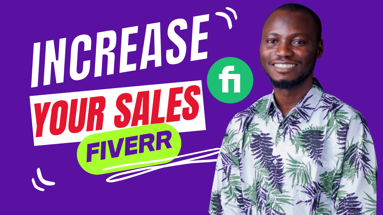 7 Tips to Increase Your Sales on Fiverr 2023