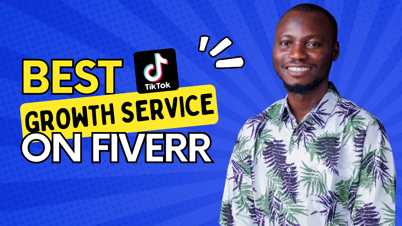 Best TikTok Growth Service on Fiverr